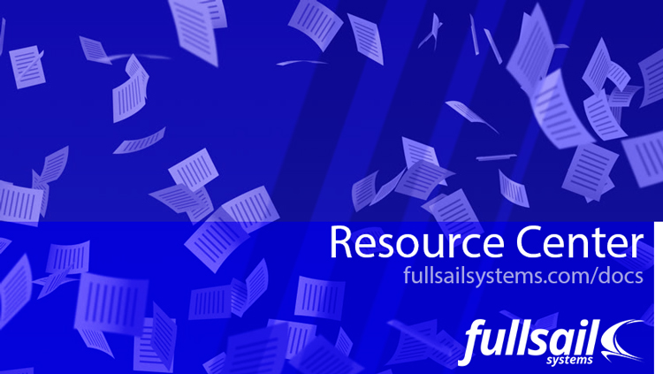 Welcome to FullSail Systems Docs and Resource Center
